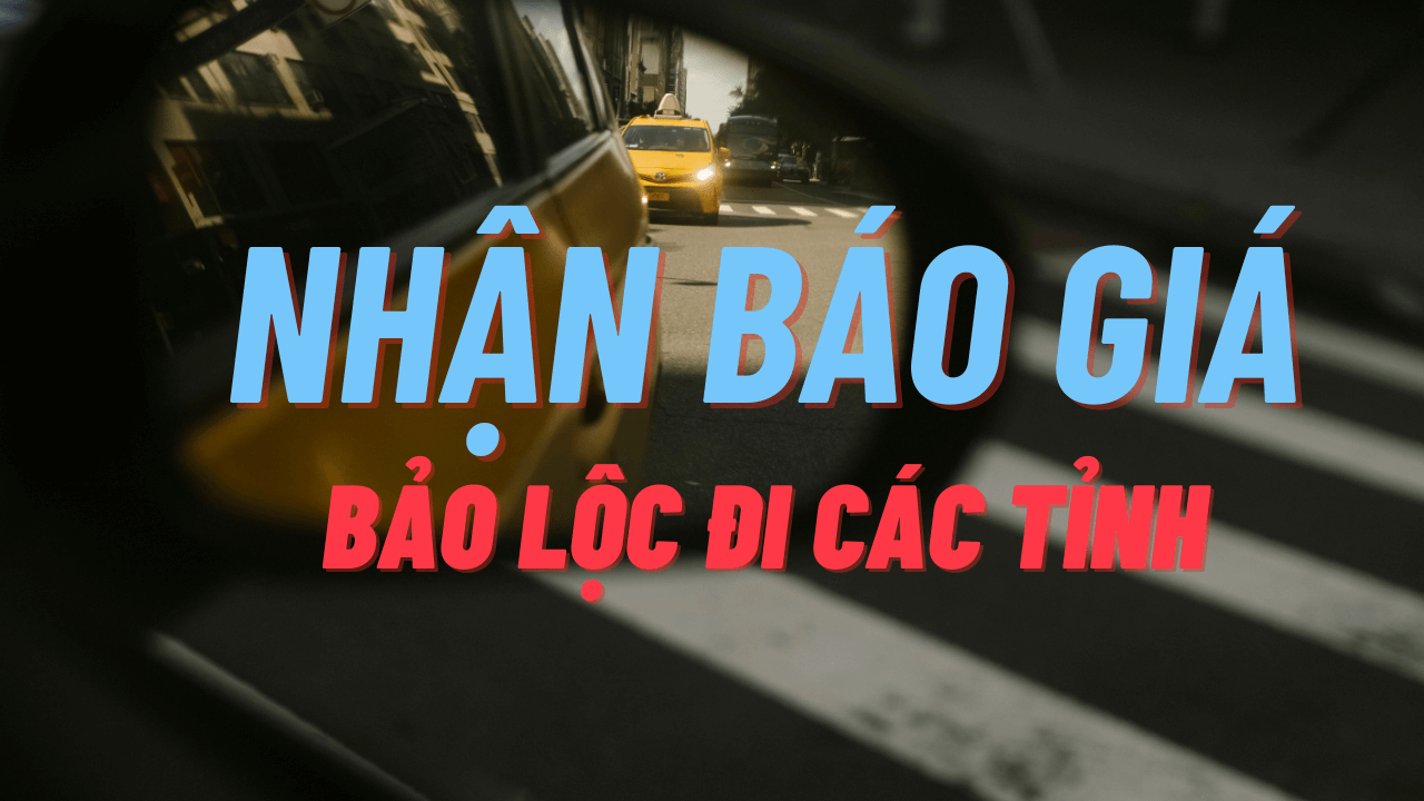 Nhan bao gia bao loc di cac tinh