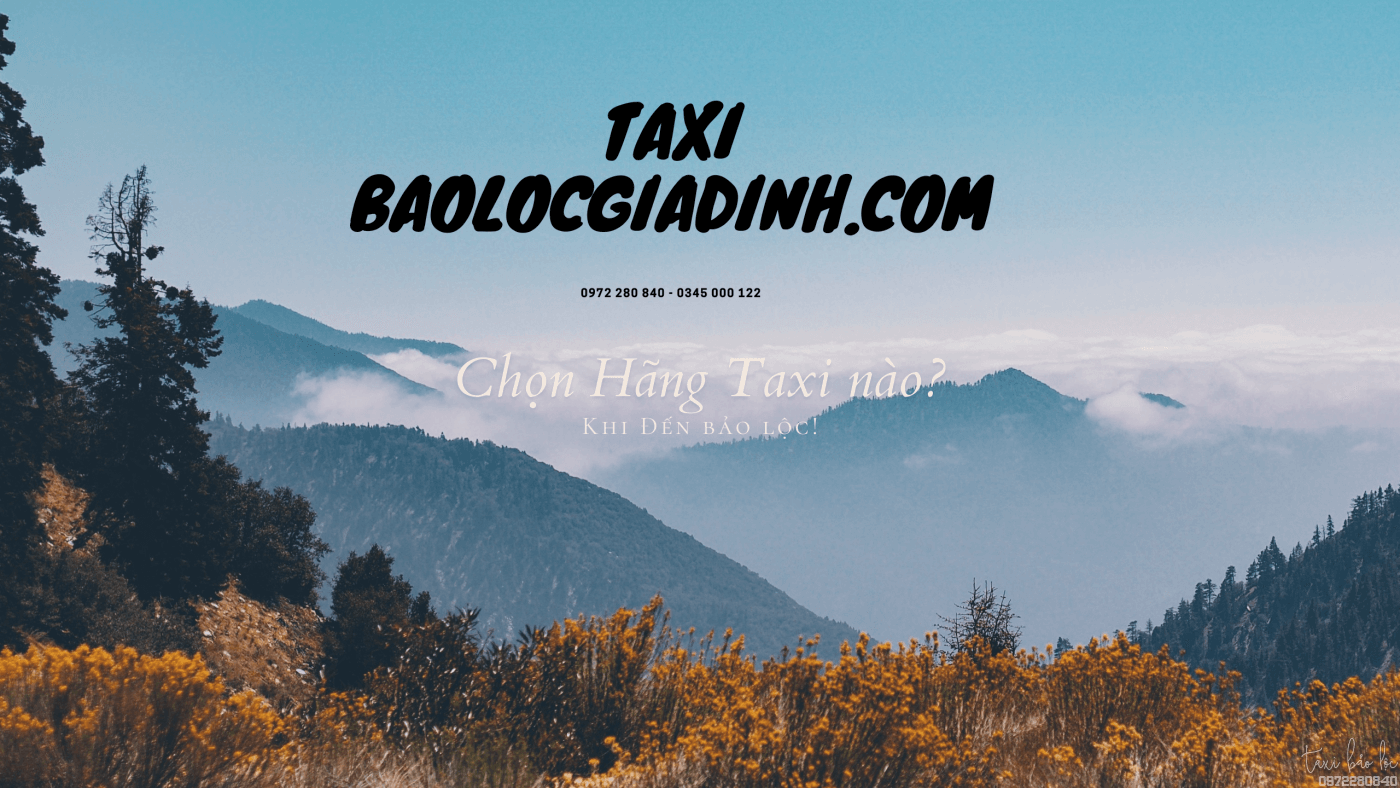 Hãng Taxi Bảo Lộc