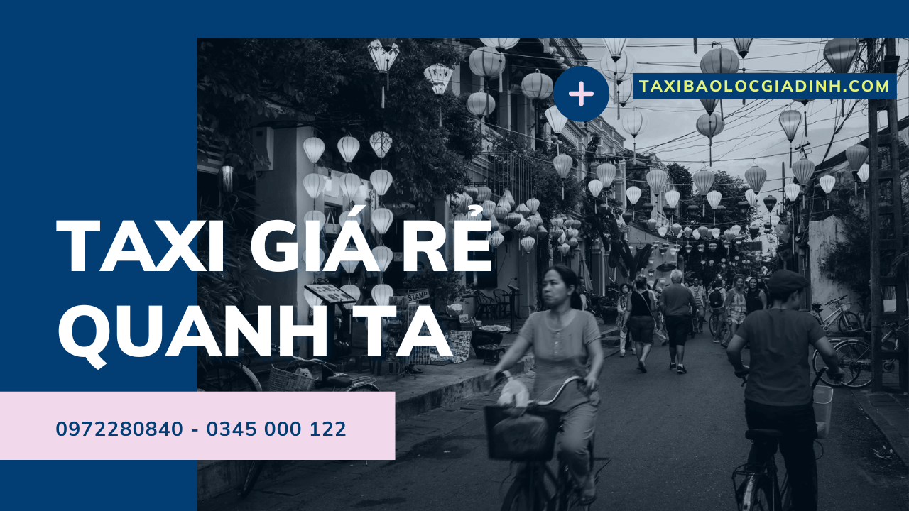 Taxi Bảo Lộc Giá Rẻ