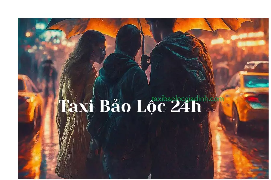 Taxi Bảo Lộc 24h